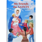 My Friends the Saints - Hardcover