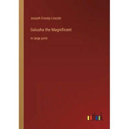 Galusha the Magnificent: in large print - Paperback