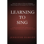 Learning To Sing: A Transformative Approach to Vocal Performance and Instruction - Paperback