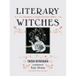 Literary Witches: A Celebration of Magical Women Writers - Hardcover