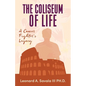 The Coliseum if Life A Cancer Fighter's Legacy - Paperback