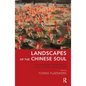 Landscapes of the Chinese Soul: The Enduring Presence of the Cultural Revolution - Paperback