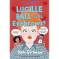 Lucille Ball Had No Eyebrows? - Hardcover