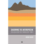 Shadowing the Anthropocene: Eco-Realism for Turbulent Times - Paperback