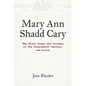 Mary Ann Shadd Cary: The Black Press and Protest in the Nineteenth Century, New Edition - Paperback