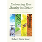 Embracing Your Identity in Christ: Renouncing Lies and Foolish Strategies - Paperback