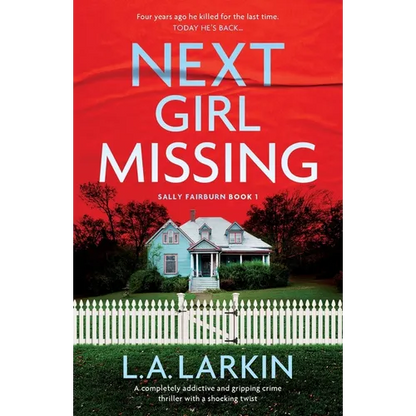 Next Girl Missing: A completely addictive and gripping crime thriller with a shocking twist - Paperback