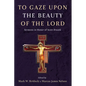 To Gaze upon the Beauty of the Lord - Hardcover