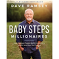 Baby Steps Millionaires: How Ordinary People Built Extraordinary Wealth--And How You Can Too - Hardcover