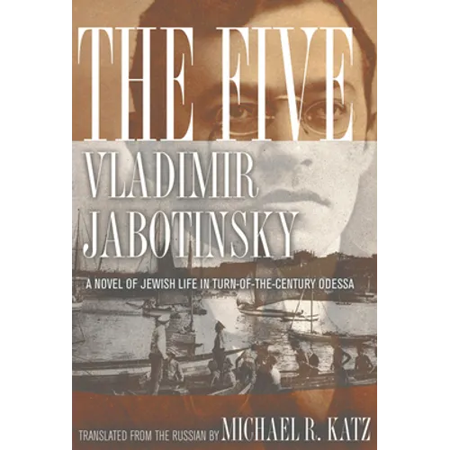 The Five: A Novel of Jewish Life in Turn-Of-The-Century Odessa - Paperback