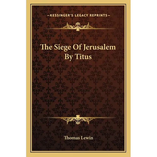 The Siege Of Jerusalem By Titus - Paperback