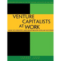 Venture Capitalists at Work: How Vcs Identify and Build Billion-Dollar Successes - Paperback