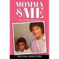 Momma and Me: Life After Dementia - Paperback