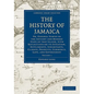 The History of Jamaica - Volume 1 - Paperback