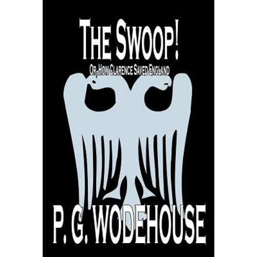 The Swoop! by P. G. Wodehouse, Fiction, Literary - Paperback