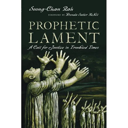 Prophetic Lament: A Call for Justice in Troubled Times - Paperback