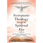 Systematic Theology through the Spiritual Eye Volume III: Take Me Back: Walking Your Vision University/Academy - Paperback
