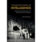 The Questioning of Intelligence: A Phenomenological Exploration of What It Means To Be Intelligent - Paperback