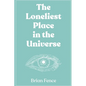The Loneliest Place in the Universe - Paperback
