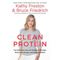 Clean Protein: The Revolution That Will Reshape Your Body, Boost Your Energy-And Save Our Planet - Hardcover