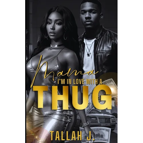 Mama, I'm in Love with a Thug: A Hood Love Story - Paperback