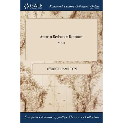 Antar: a Bedoueen Romance; VOL II - Paperback