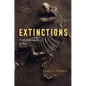Extinctions: From Dinosaurs to You - Hardcover