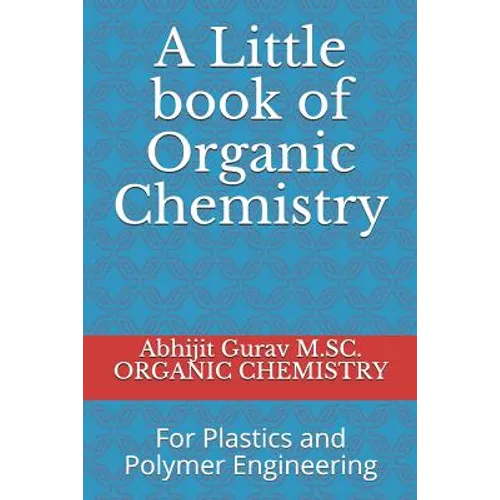 Little book of Organic Chemistry: For Plastics and Polymer Engineering - Paperback