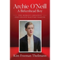 Archie O'Neill: The World's Greatest One-Legged Ragtime Dancer - Paperback