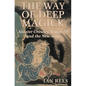 The Way of Deep Magick: Aleister Crowley, Simon Iff and the New Aeon - Paperback