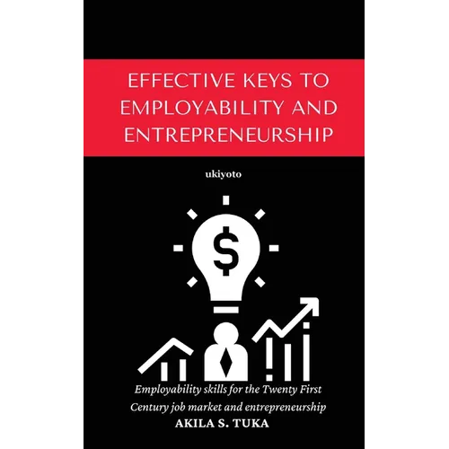 Effective Keys to Employability and Entrepreneurship - Paperback