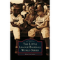 Little League (R) World Series - Hardcover