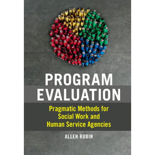 Program Evaluation: Pragmatic Methods for Social Work and Human Service Agencies - Hardcover