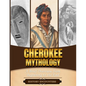 Cherokee Mythology: A Brief Overview from Beginning to the End - Paperback
