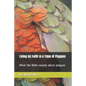Living By Faith In A Time Of Plagues: What the Bible reveals about plagues - Paperback
