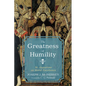 The Greatness of Humility: St. Augustine on Moral Excellence - Hardcover