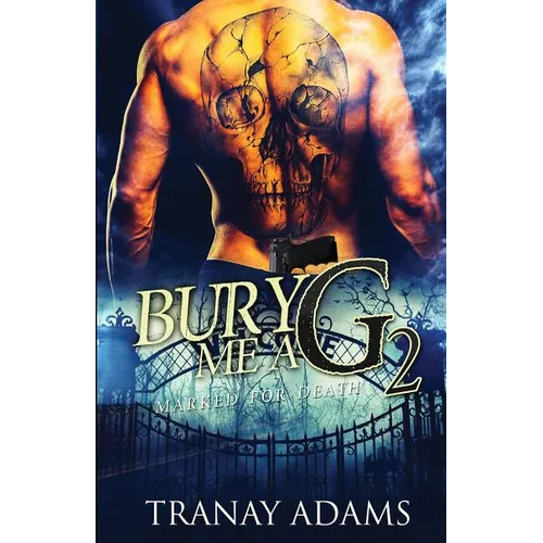 Bury Me A G 2: Marked For Death - Paperback