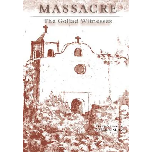Massacre: The Goliad Witnesses - Hardcover