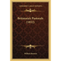 Britannia's Pastorals (1852) - Paperback