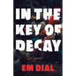 In the Key of Decay - Paperback