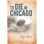 To Die in Chicago - Paperback