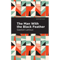 The Man with the Black Feather - Hardcover