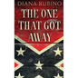 The One That Got Away: John Surratt, the conspirator in John Wilkes Booth's plot to assassinate President Lincoln - Hardcover