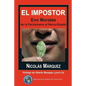 El impostor: Evo Morales, de la Pachamama al Narco-Estado - Paperback