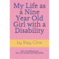 My Life as a Nine Year Old Girl with a Disability: How I am different and how I am the same with Spina Bifida - Paperback