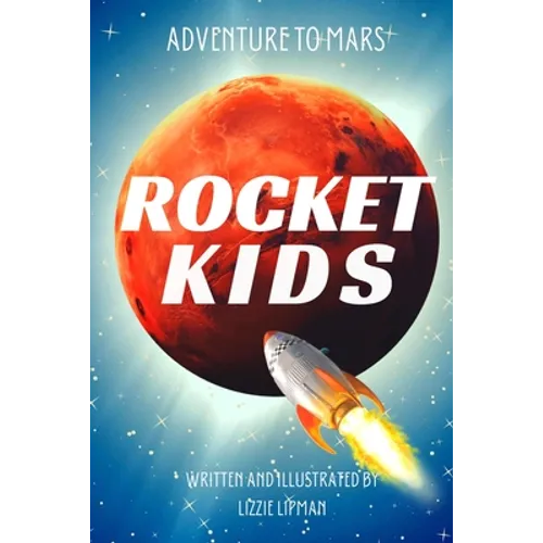 Adventure to Mars: Rocket Kids - Paperback