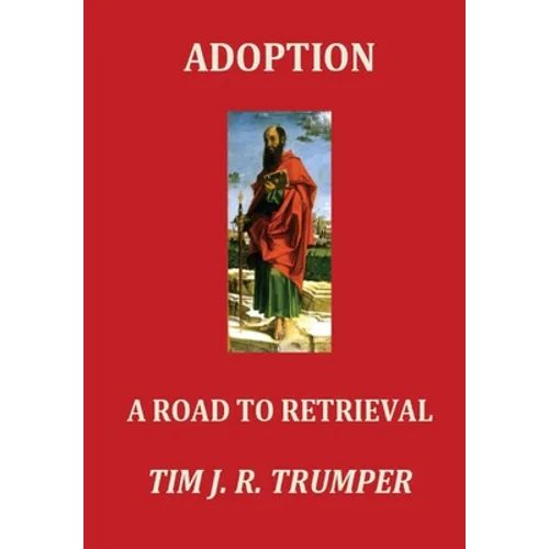 Adoption: A Road to Retrieval - Hardcover