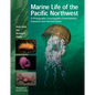 Marine Life of the Pacific Northwest: A Photographic Encyclopedia of Invertebrates, Seaweeds and Selected Fishes - Hardcover
