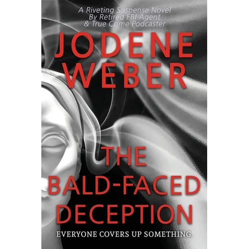 The Bald-Faced Deception - Paperback