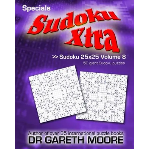 Sudoku 25x25 Volume 8: Sudoku Xtra Specials - Paperback